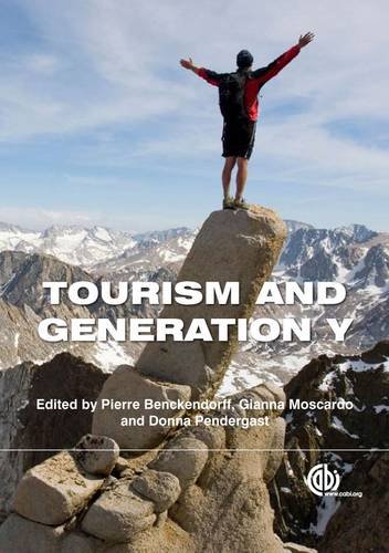 Tourism And Generation Y First Pierre J Benckendorff Gianna Moscardo