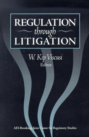 Regulation Through Litigation Illustrated Edition W Kip Viscusi
