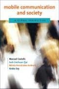 Mobile Communication And Society A Global Perspective 1st Edition Manuel Castells