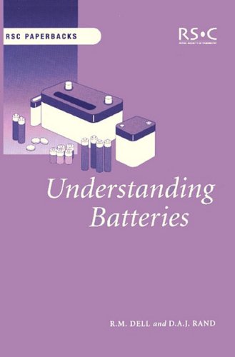 Understanding Batteries 1st Edition R M Dell D A J Rand