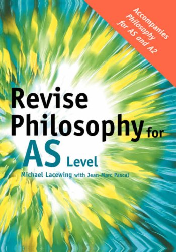 Revise Philosophy For As Level Annotated Edition Michael Lacewing