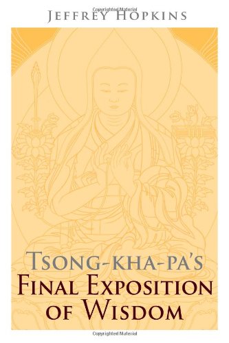 Tsongkhapas Final Exposition Of Wisdom Jeffrey Hopkins