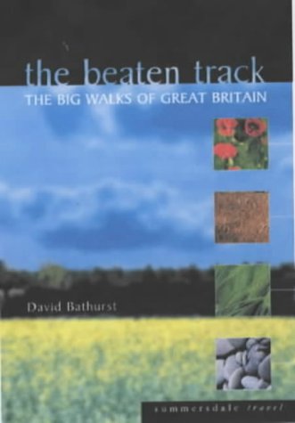 Beaten Track The Big Walks Of Great Britain David Bathurst