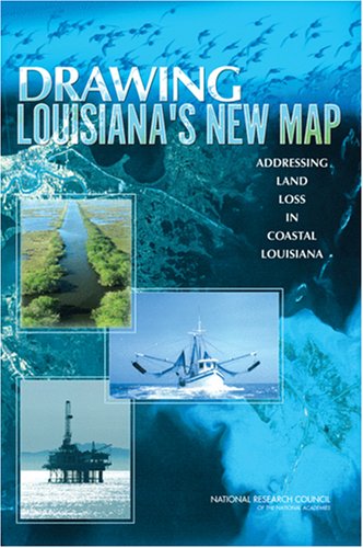 Drawing Louisianas New Map Addressing Land Loss In Coastal Louisiana Committee On The Restoration And Protection Of Coastal Louisiana
