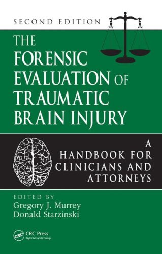 The Forensic Evaluation Of Traumatic Brain Injury A Handbook For Clinicians And Attorneys Second Edition 2nd Edition Gregory Murrey Phd
