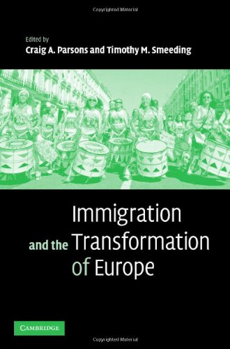 Immigration And The Transformation Of Europe 1st Edition Craig A Parsons