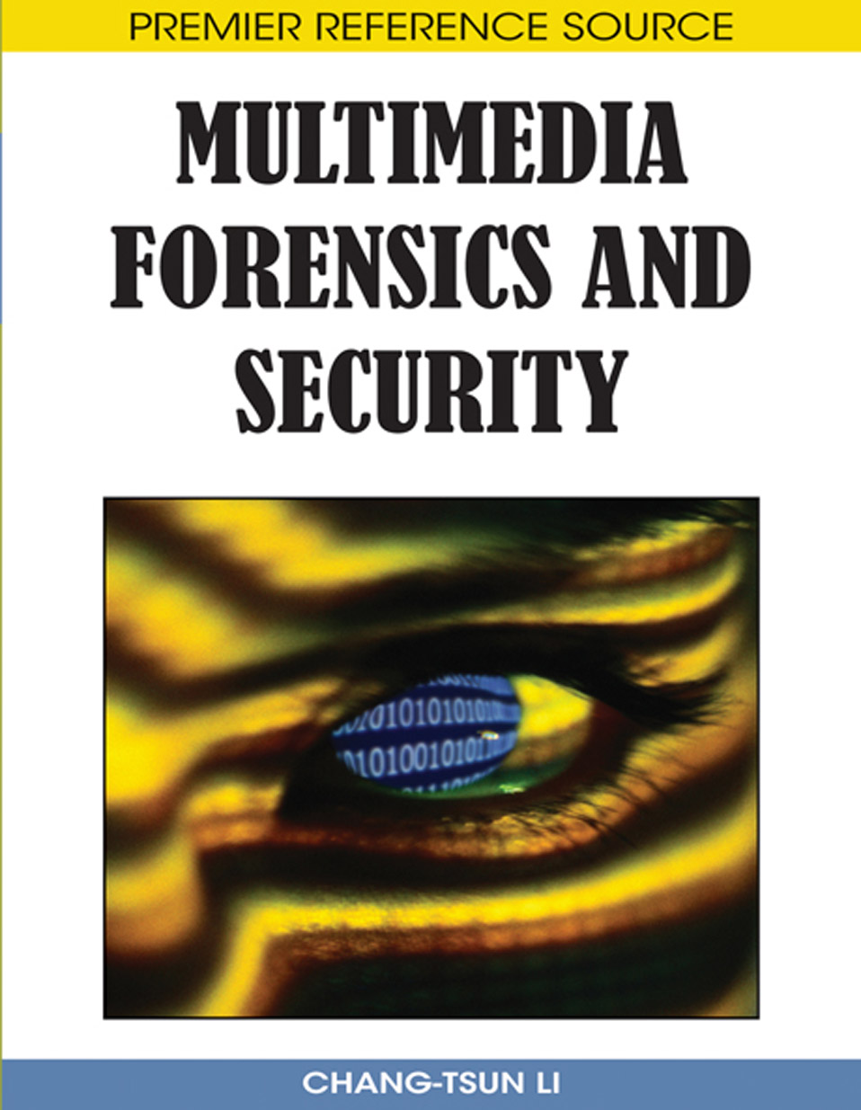 Multimedia Forensics And Security 1st Edition Changtsun Li Editor