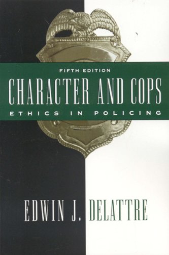 Characters And Cops Fifth Edition Edwin J Delattre