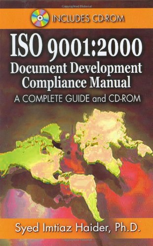 Iso 9001 2000 Document Development Compliance Manual A Complete Guide And Cdrom Syed Imtiaz Haider