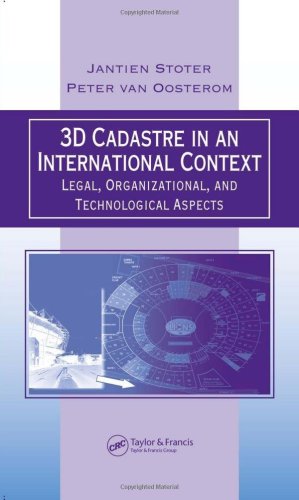 3d Cadastre In An International Context Legal Organizational And Technological Aspects 1st Edition Jantien E Stoter
