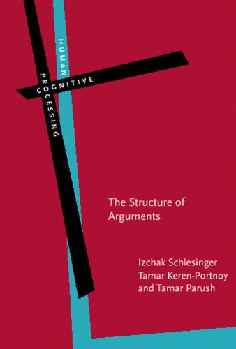 The Structure Of Arguments Izchak M Schlesinger Tamar Kerenportnoy