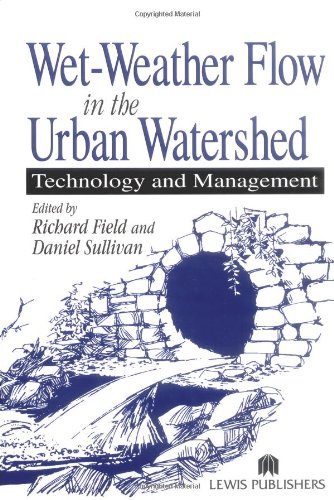 Wetweather Flow In The Urban Watershed Technology And Management 1st Edition Richard Field