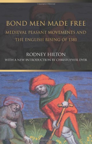Bond Men Made Free Medieval Peasant Movements And The English Rising Of 1381 2nd Edition Rodney Hilton