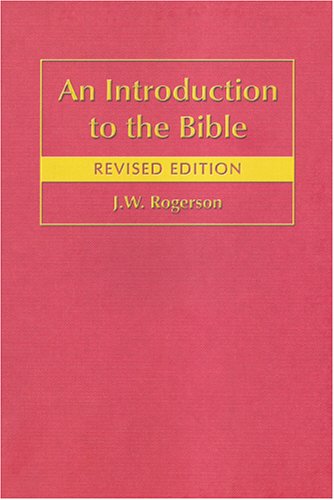 An Introduction To The Bible Revised Edition J W Rogerson