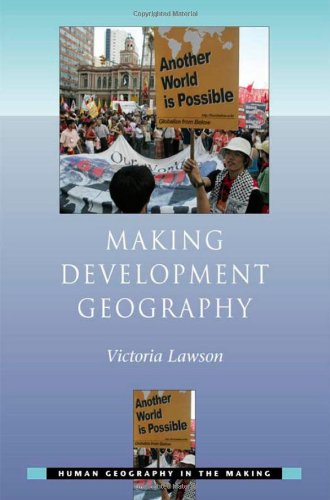Making Development Geography Victoria Lawson