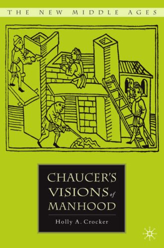 Chaucers Visions Of Manhood First Edition Holly A Crocker