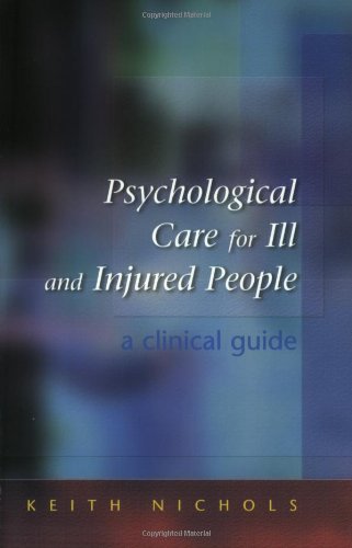 Psychological Care For The Ill And Injured 1st Edition Keith Nichols