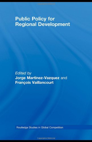 Public Policy For Regional Development 1st Edition Jorge Martinezvazquez