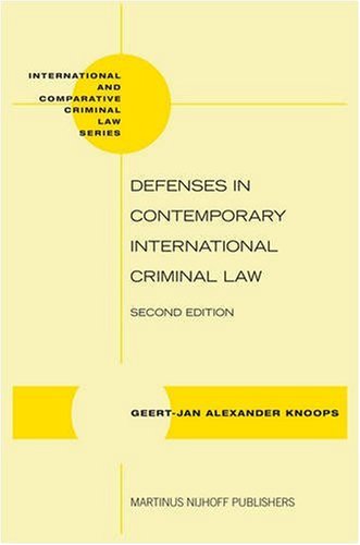 Defenses In Contemporary International Criminal Law 2nd Edition Geertjan Alexander Knoops