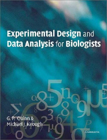 Experimental Design And Data Analysis For Biologists 1st Edition Gerry P Quinn
