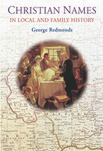 Christian Names In Local And Family History George Redmonds