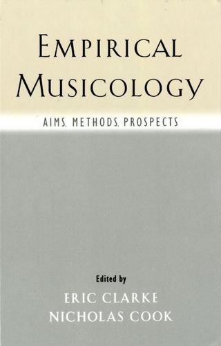 Empirical Musicology Aims Methods Prospects Eric Clarke Nicholas Cook