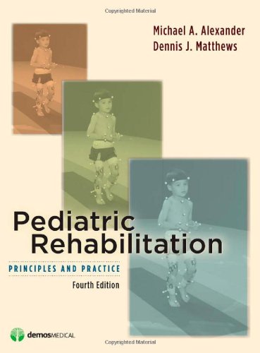 Pediatric Rehabilitation Principles And Practice 4th Edition Michael A Alexander
