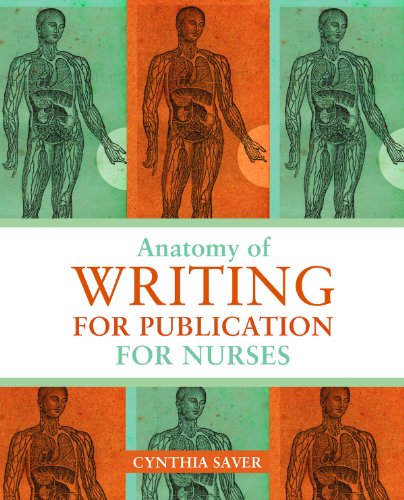 Anatomy Of Writing For Publication For Nurses 1st Edition Cynthia Saver