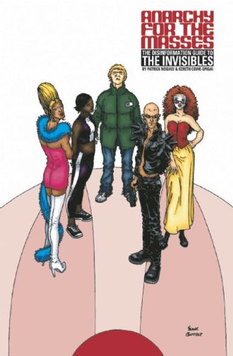 Anarchy For The Masses The Disinformation Guide To The Invisibles Patrick Neighly