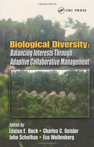 Biological Diversity Balancing Interests Through Adaptive Collaborative Management 1st Edition Louise E Buck