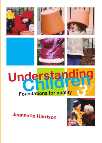 Understanding Children Foundations For Quality 3rd Edition Jeannette Harrison