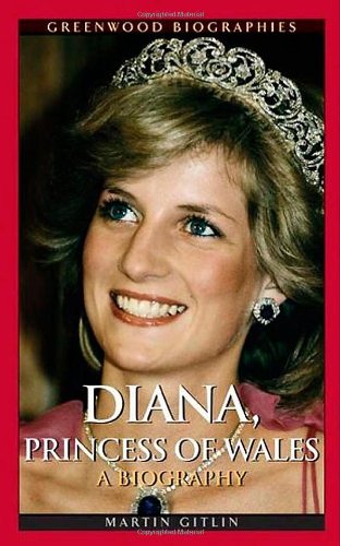Diana Princess Of Wales A Biography Martin Gitlin