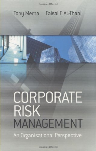 Corporate Risk Management An Organisational Perspective Tony Merna