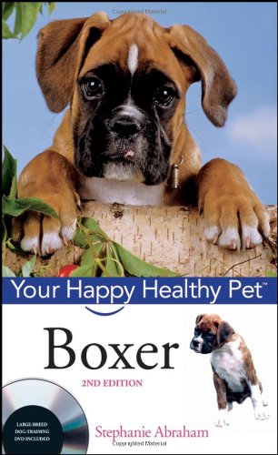 Boxer Your Happy Healthy Pet 2nd Edition Stephanie Abraham