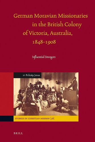 German Moravian Missionaries In The British Colony Of Victoria Australia 18481908 Jensz
