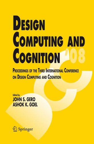 Design Computing And Cognition 08 Proceedings Of The Third International Conference On Design Computing And Cognition 1st Edition John S Gero