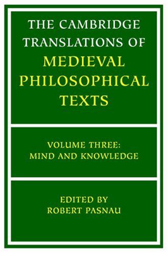 The Cambridge Translations Of Medieval Philosophical Texts Mind And Knowledge 1st Edition Robert Pasnau