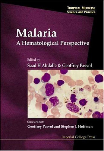 Malaria A Hematological Perspective A Hematological Perspective 1st Edition Saad H Abdalla