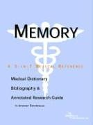 Memory A Medical Dictionary Bibliography And Annotated Research Guide To Internet References Icon Health Publications