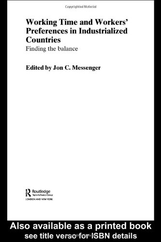 Working Time And Workers Preferences In Industrialized Countries Finding The Balance 1st Edition Jon C Messenger