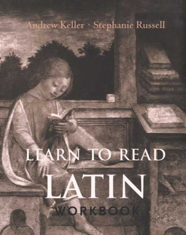 Learn To Read Latin Workbook Workbook Andrew Keller Stephanie Russell