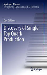 Discovery Of Single Top Quark Production 1st Edition Dag Gillberg Auth