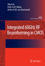 Integrated 60ghz Rf Beamforming In Cmos 1st Edition Yikun Yu