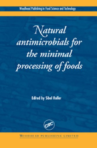 Natural Antimicrobials For The Minimal Processing Of Foods Illustrated Edition Sibel Roller