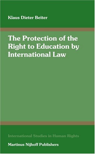 The Protection Of The Right To Education By International Law Klaus Dieter Beiter
