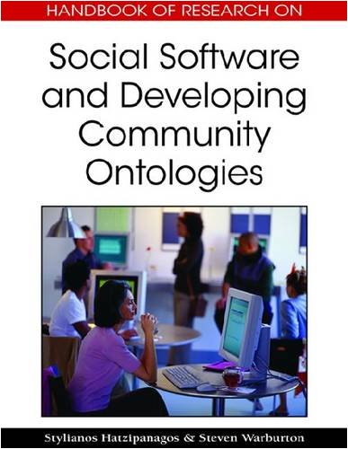 Handbook Of Research On Social Software And Developing Community Ontologies 1st Edition Stylianos Hatzipanagos