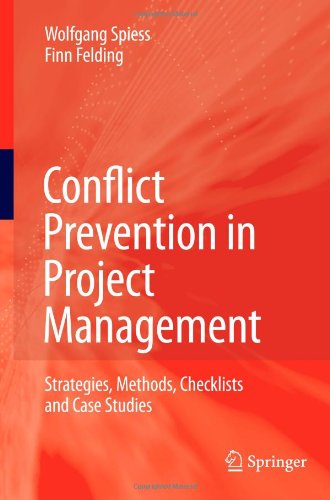 Conflict Prevention In Project Management Strategies Methods Checklists And Case Studies 1st Edition Wolfgang Spiess