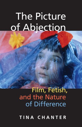 The Picture Of Abjection Film Fetish And The Nature Of Difference Tina Chanter