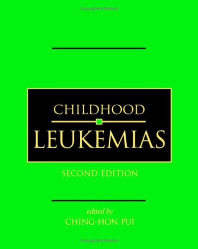 Childhood Leukemias 2nd Edition Chinghon Pui