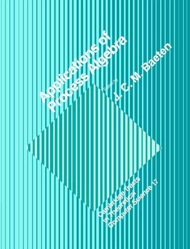 Applications Of Process Algebra J C M Baeten